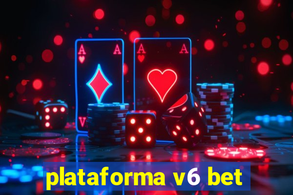 plataforma v6 bet